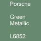 Preview: Porsche, Green Metallic, L6852.